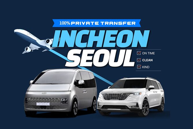 Incheon Airport Private Pick Up to and from Seoul - Key points to know before booking